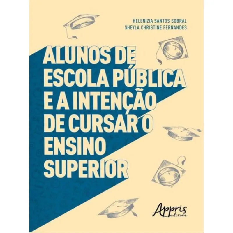 ALUNOS DE ESCOLA PÚBLICA E A INTENÇÃO DE CURSAR O ENSINO SUPERIOR