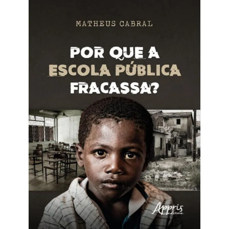 POR QUE A ESCOLA PÚBLICA FRACASSA?