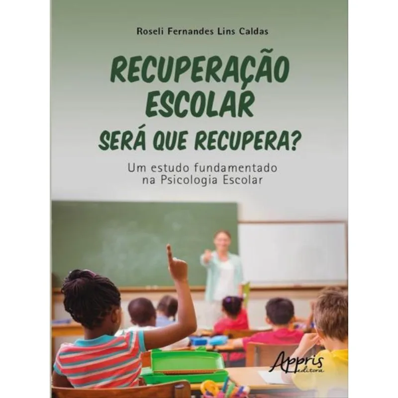 RECUPERAÇÃO ESCOLAR: SERÁ QUE RECUPERA?
