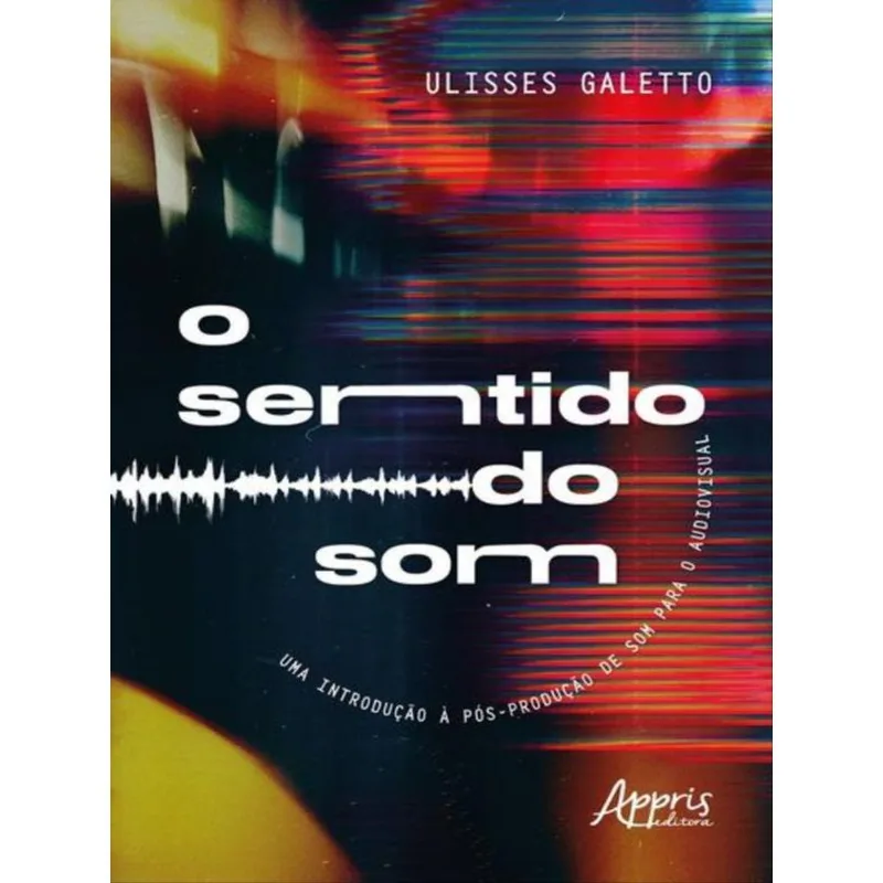 O SENTIDO DO SOM