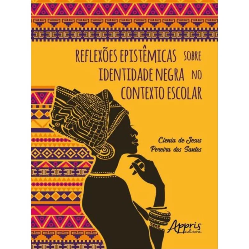 REFLEXÕES EPISTÊMICAS SOBRE IDENTIDADE NEGRA NO CONTEXTO ESCOLAR