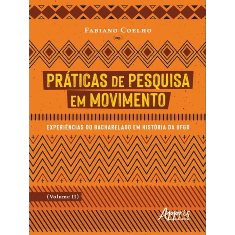 PRÁTICAS DE PESQUISA EM MOVIMENTO - VOL. 2