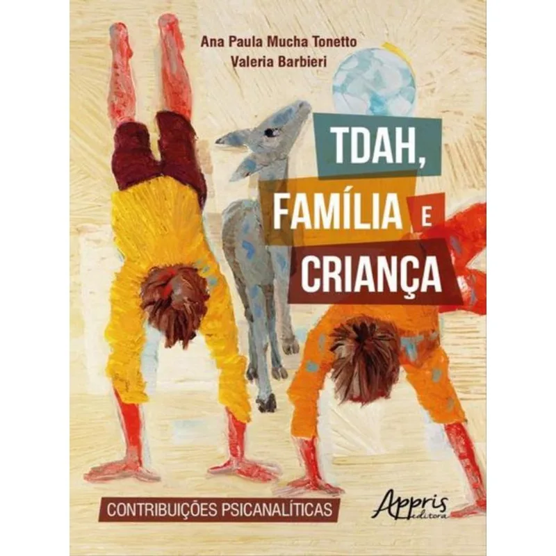 TDAH, FAMÍLIA E CRIANÇA: CONTRIBUIÇÕES PSICANALÍTICAS