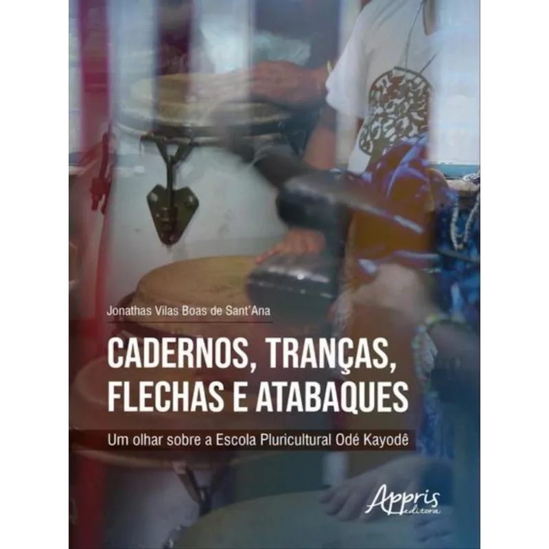 CADERNOS, TRANÇAS, FLECHAS E ATABAQUES