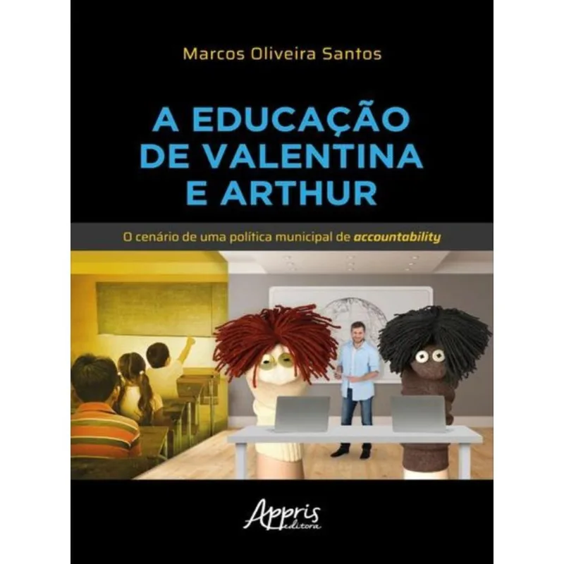 A EDUCAÇÃO DE VALENTINA E ARTHUR