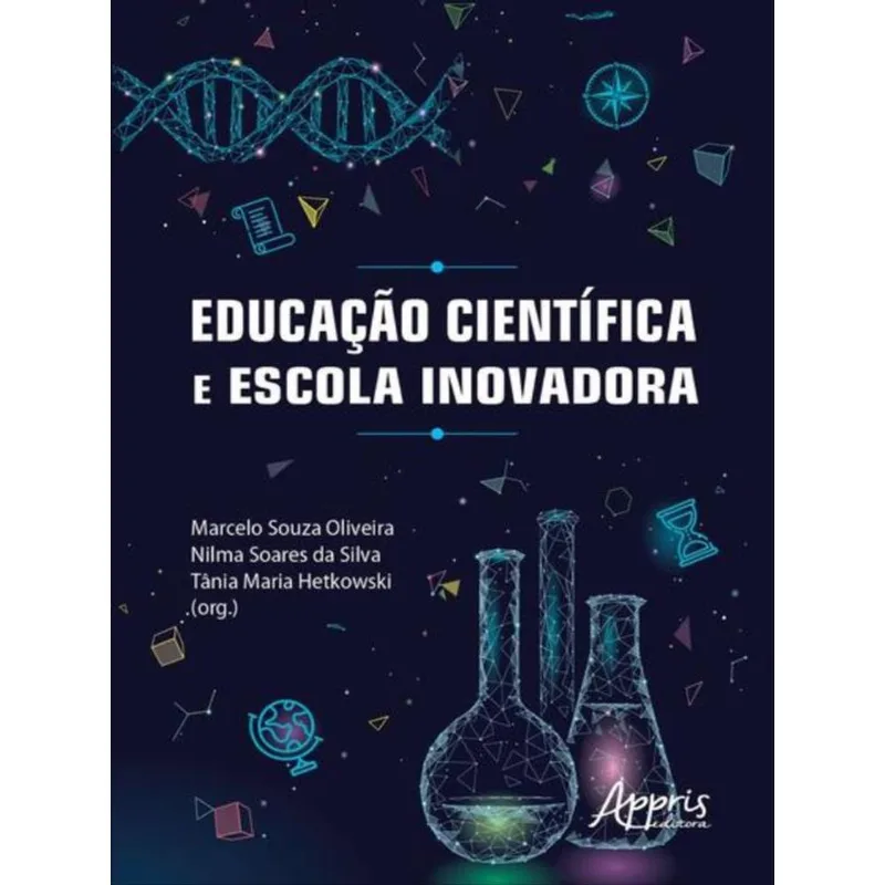 EDUCAÇÃO CIENTÍFICA E ESCOLA INOVADORA