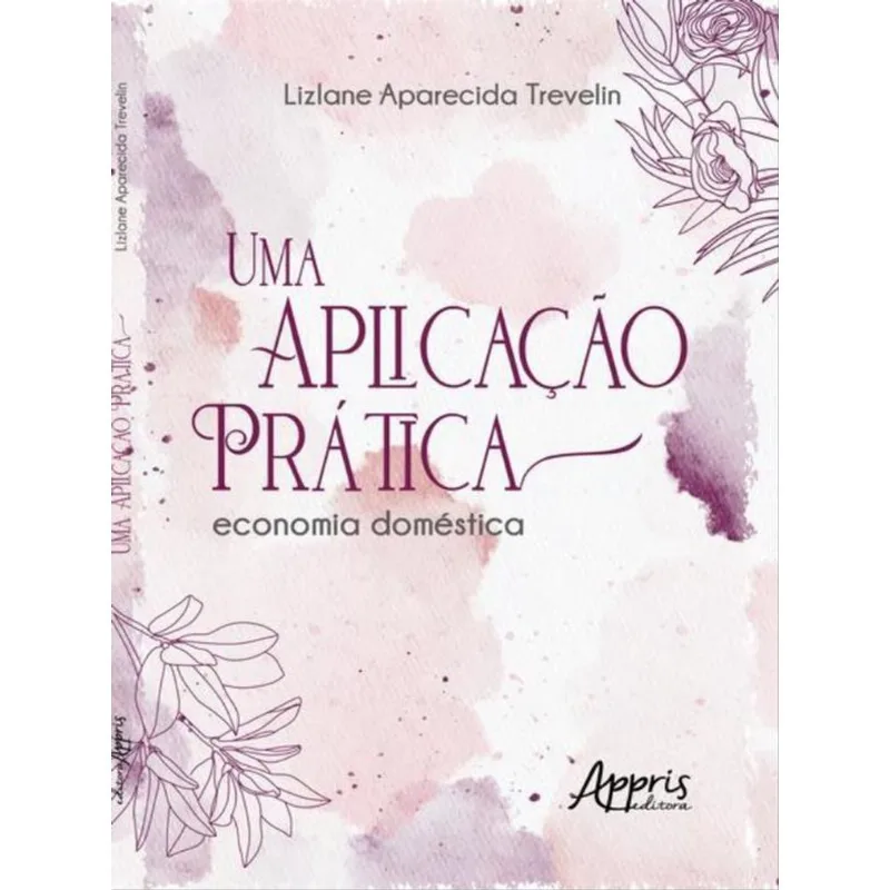 UMA APLICAÇÃO PRÁTICA: ECONOMIA DOMÉSTICA