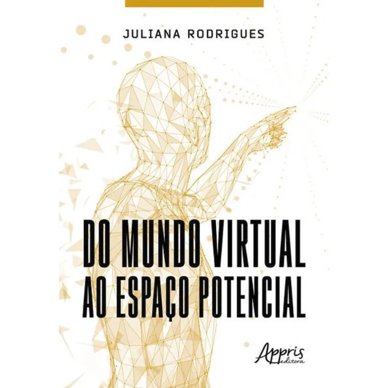 DO MUNDO VIRTUAL AO ESPAÇO POTENCIAL