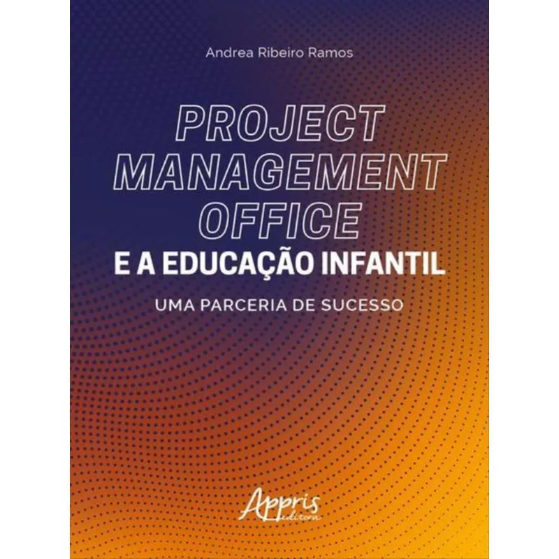 PROJECT MANAGEMENT OFFICE E A EDUCAÇÃO INFANTIL