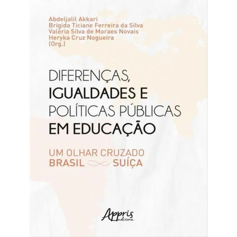 DIFERENÇAS, IGUALDADES E POLÍTICAS PÚBLICAS EM EDUCAÇÃO: UM OLHAR CRUZADO BRASIL - SUÍÇA