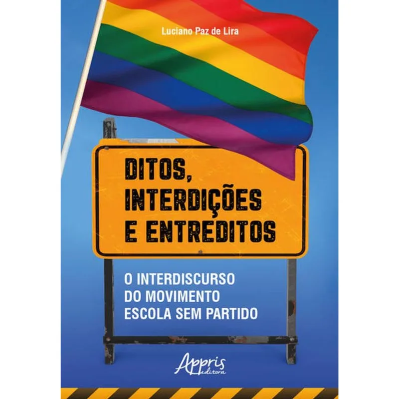 DITOS, INTERDIÇÕES E ENTREDITOS: O INTERDISCURSO DO MOVIMENTO ESCOLA SEM PARTIDO