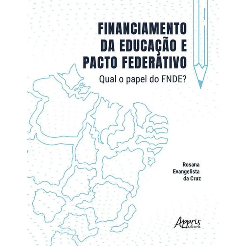 FINANCIAMENTO DA EDUCAÇÃO E PACTO FEDERATIVO