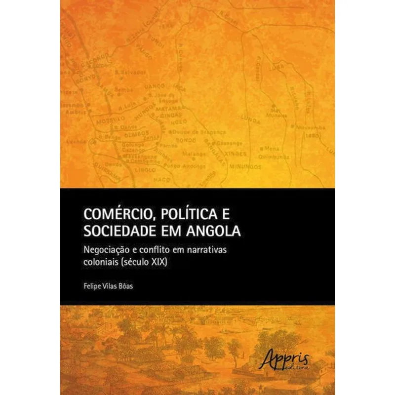 COMÉRCIO, POLÍTICA E SOCIEDADE EM ANGOLA