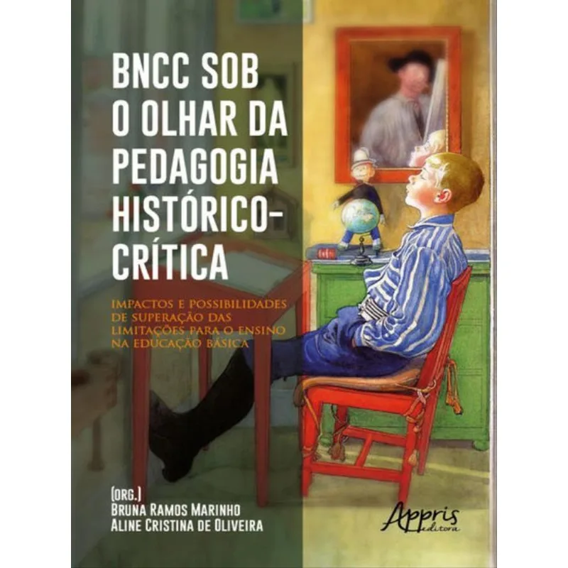 BNCC SOB O OLHAR DA PEDAGOGIA HISTÓRICO-CRÍTICA