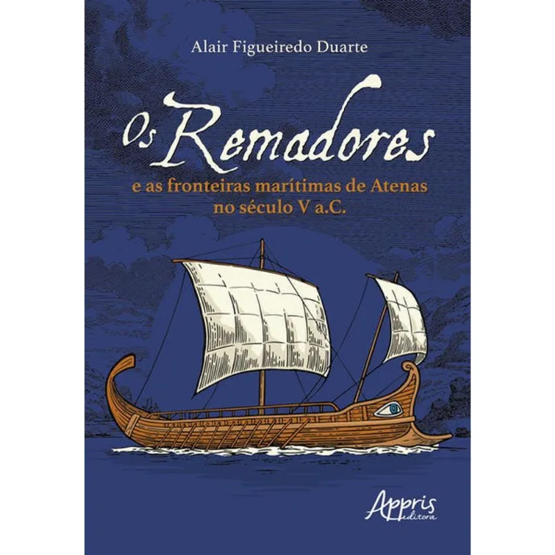 OS REMADORES E AS FRONTEIRAS MARÍTIMAS DE ATENAS NO SÉCULO V A.C.