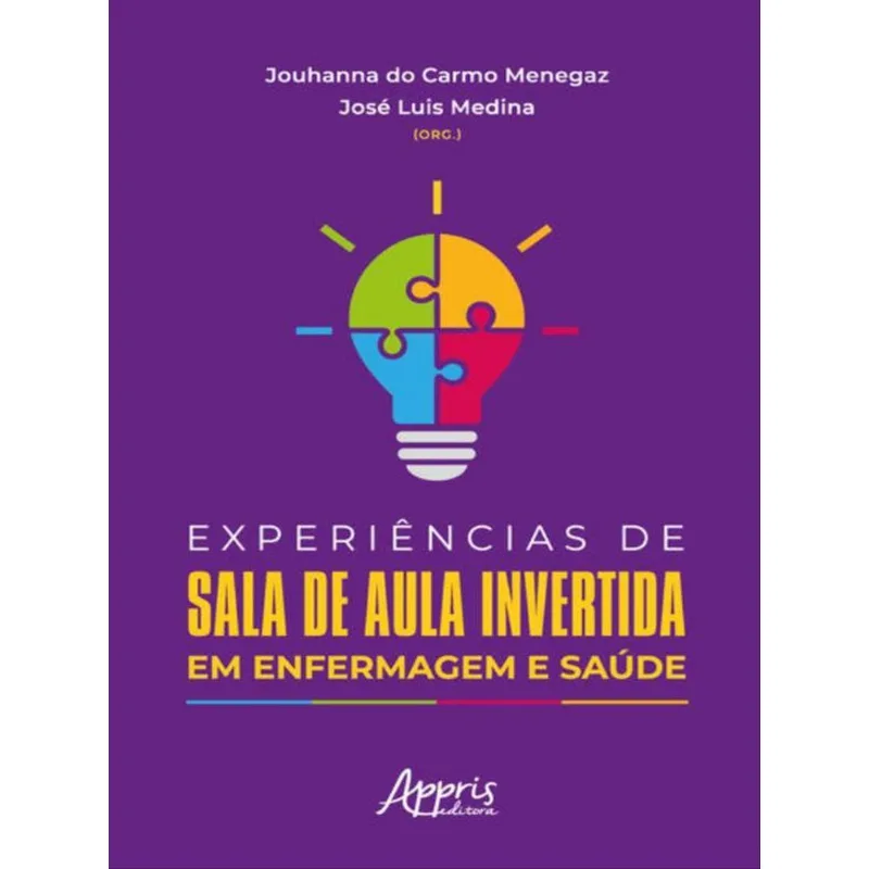 EXPERIÊNCIAS DE SALA DE AULA INVERTIDA EM ENFERMAGEM E SAÚDE