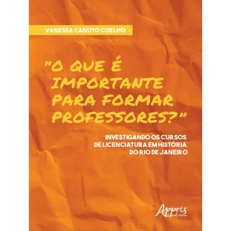 “O QUE É IMPORTANTE PARA FORMAR PROFESSORES?”