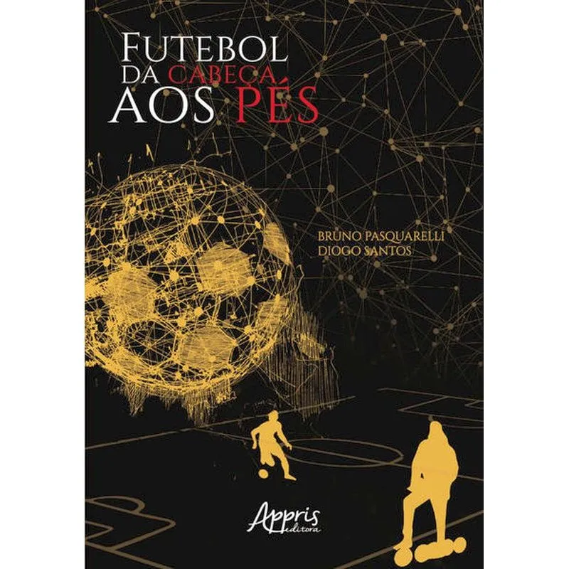 FUTEBOL DA CABEÇA AOS PÉS