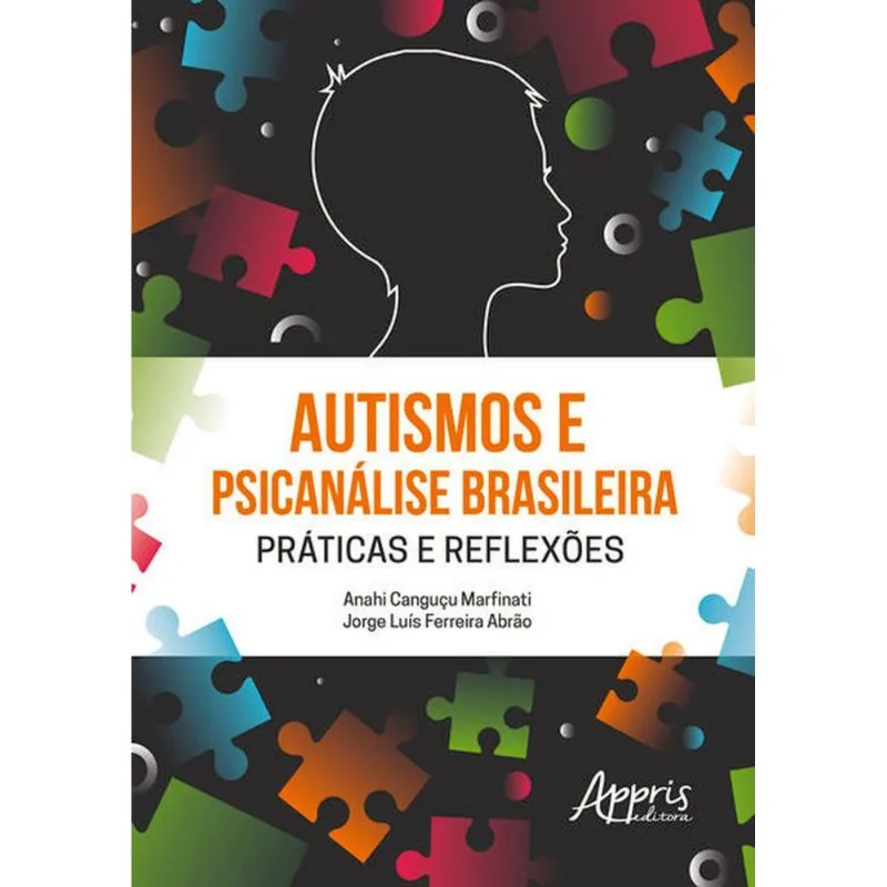 AUTISMOS E PSICANÁLISE BRASILEIRA PRÁTICAS E REFLEXÕES