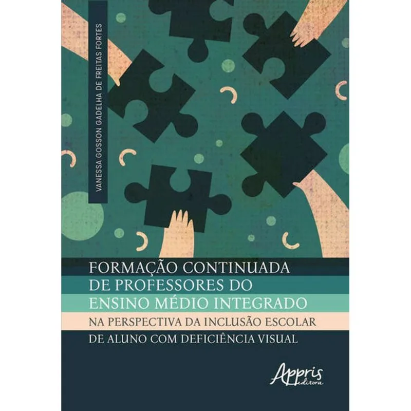 FORMAÇÃO CONTINUADA DE PROFESSORES DO ENSINO MÉDIO INTEGRADO NA PERSPECTIVA DA INCLUSÃO ESCOLAR DE A