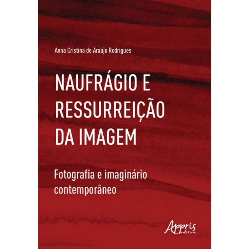 NAUFRÁGIO E RESSURREIÇÃO DA IMAGEM