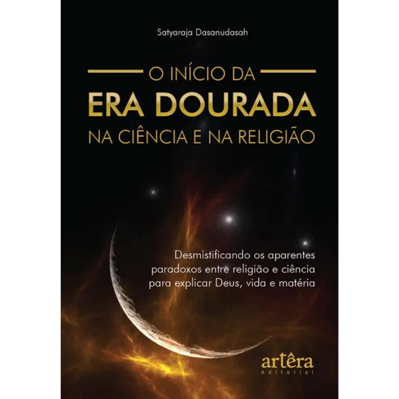 O INÍCIO DA ERA DOURADA NA CIÊNCIA E NA RELIGIÃO