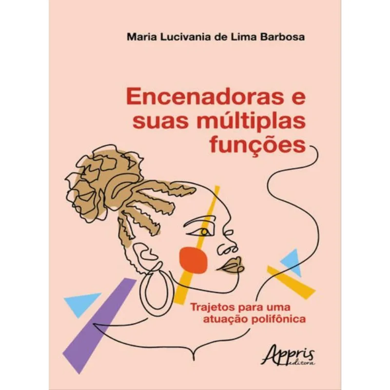 ENCENADORAS E SUAS MÚLTIPLAS FUNÇÕES
