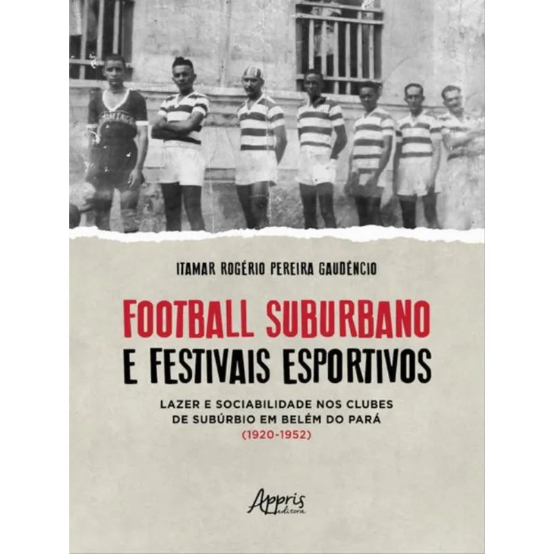 FOOTBALL SUBURBANO E FESTIVAIS ESPORTIVOS