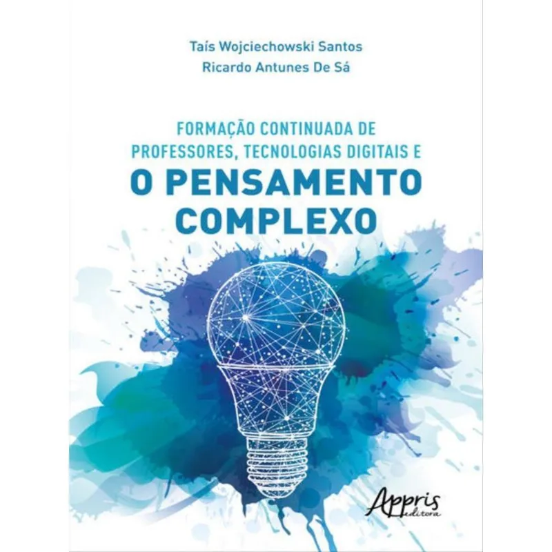 FORMAÇÃO CONTINUADA DE PROFESSORES, TECNOLOGIAS DIGITAIS E O PENSAMENTO COMPLEXO