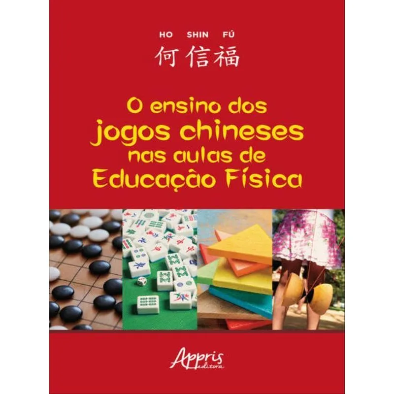 O ENSINO DOS JOGOS CHINESES NAS AULAS DE EDUCAÇÃO FÍSICA