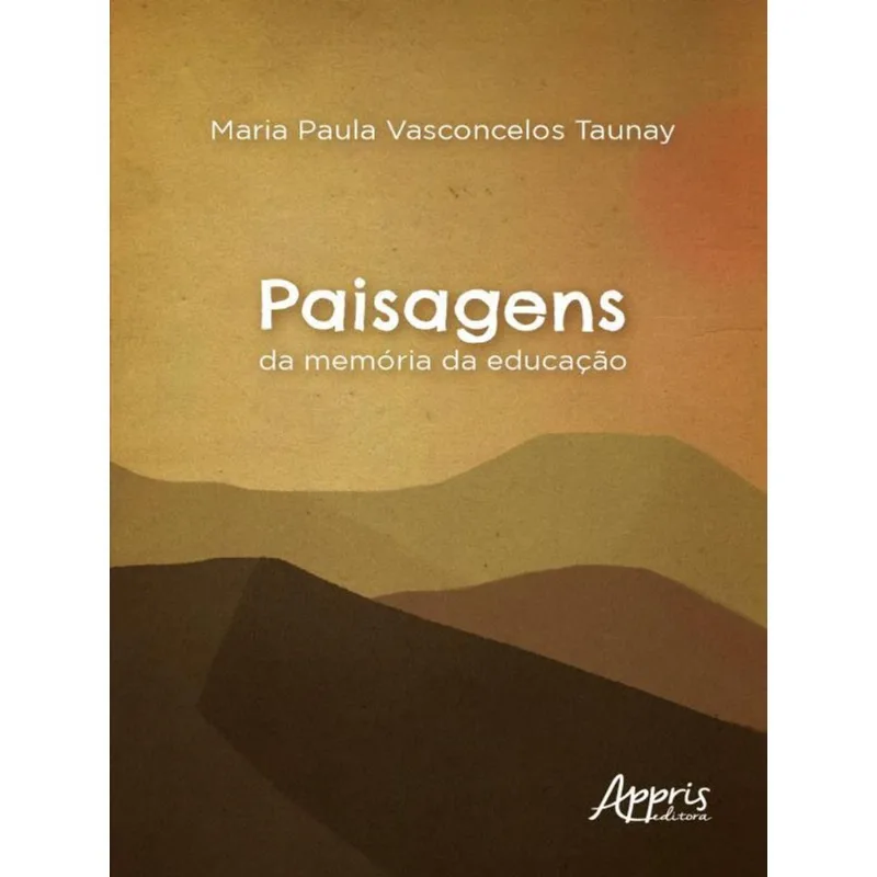 PAISAGENS DA MEMÓRIA DA EDUCAÇÃO