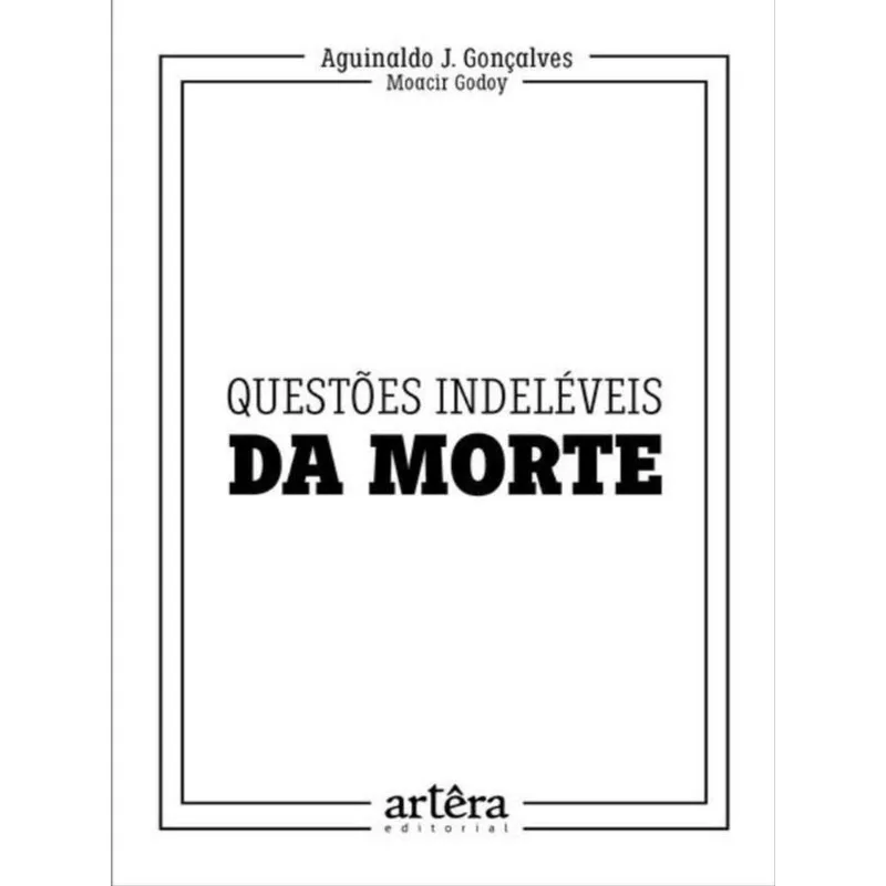 QUESTÕES INDELÉVEIS DA MORTE