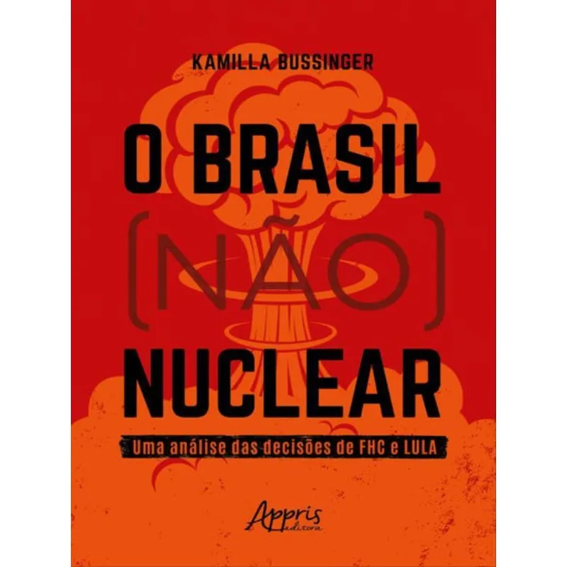 O BRASIL (NÃO) NUCLEAR