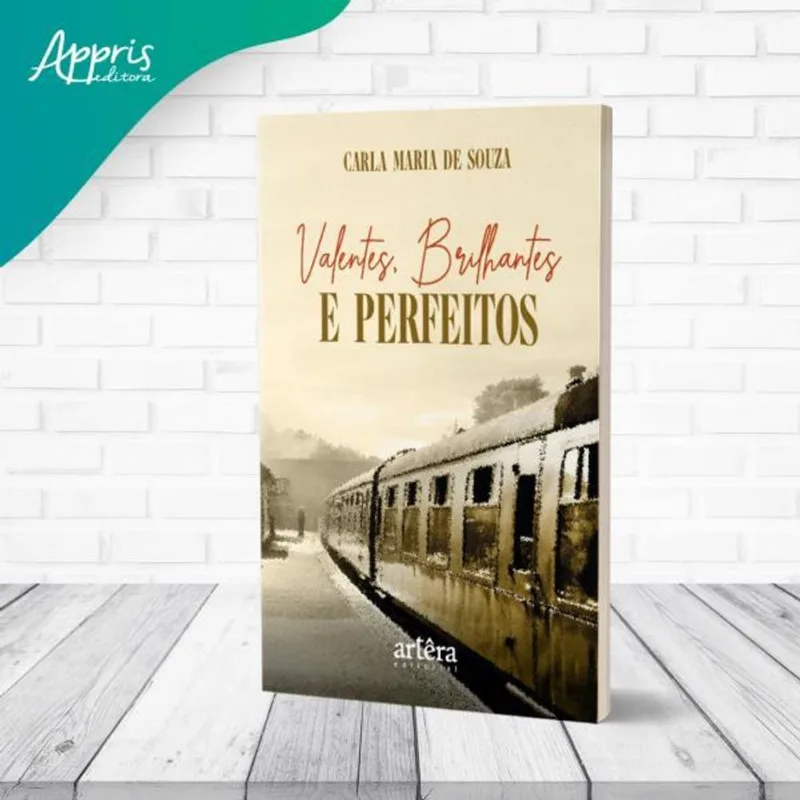 Valentes, Brilhantes E Perfeitos