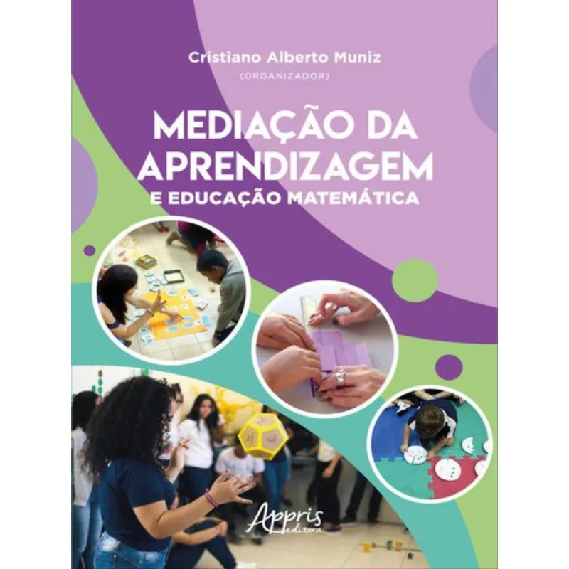 MEDIAÇÃO DA APRENDIZAGEM E EDUCAÇÃO MATEMÁTICA