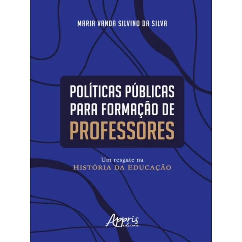 POLÍTICAS PÚBLICAS PARA FORMAÇÃO DE PROFESSORES