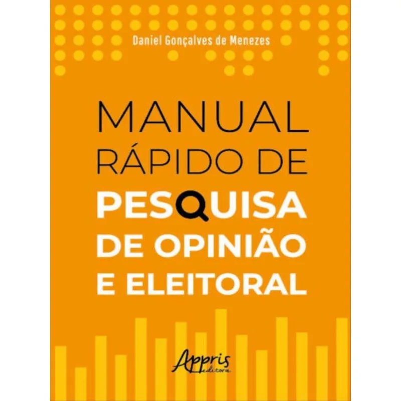 MANUAL RÁPIDO DE PESQUISA DE OPINIÃO E ELEITORAL
