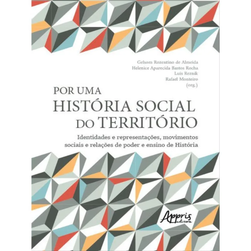 POR UMA HISTÓRIA SOCIAL DO TERRITÓRIO
