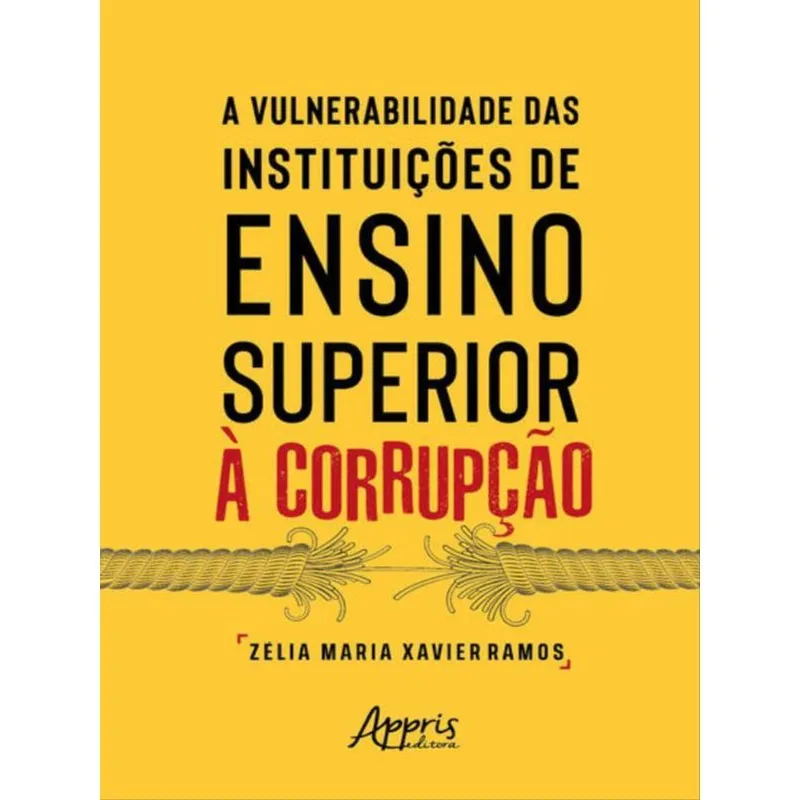 A VULNERABILIDADE DAS INSTITUIÇÕES DE ENSINO SUPERIOR À CORRUPÇÃO