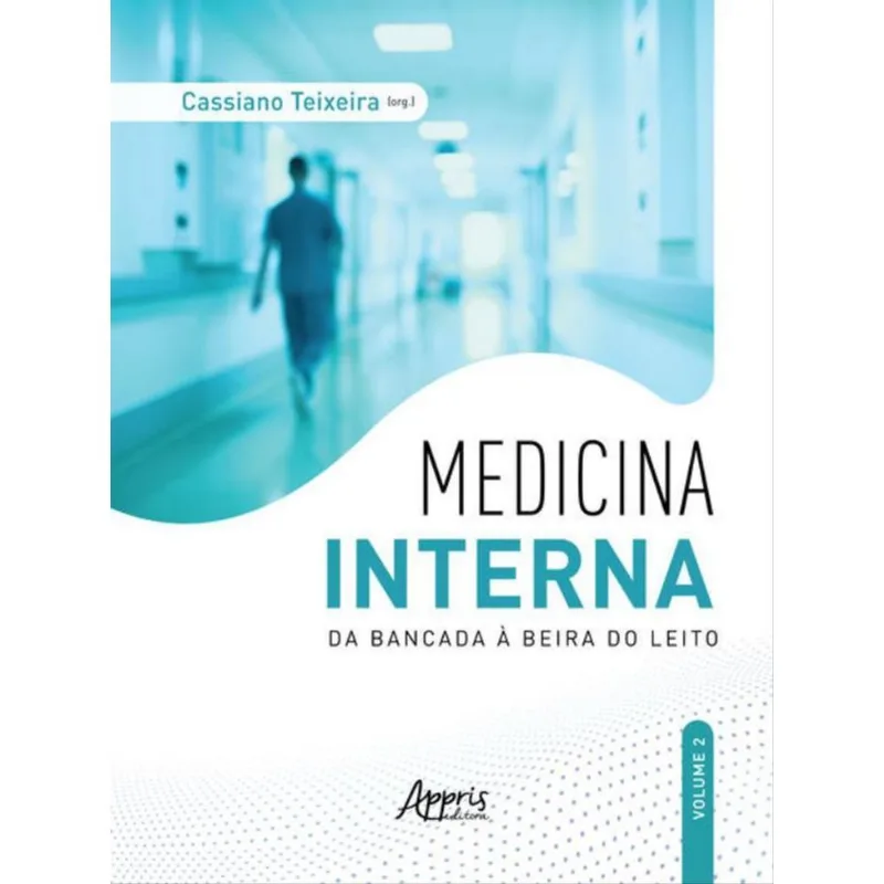 MEDICINA INTERNA - DA BANCADA À BEIRA DO LEITO - VOL. 2