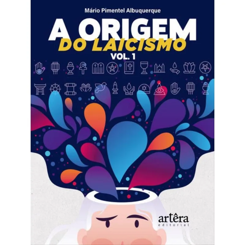 A ORIGEM DO LAICISMO - VOL. 1