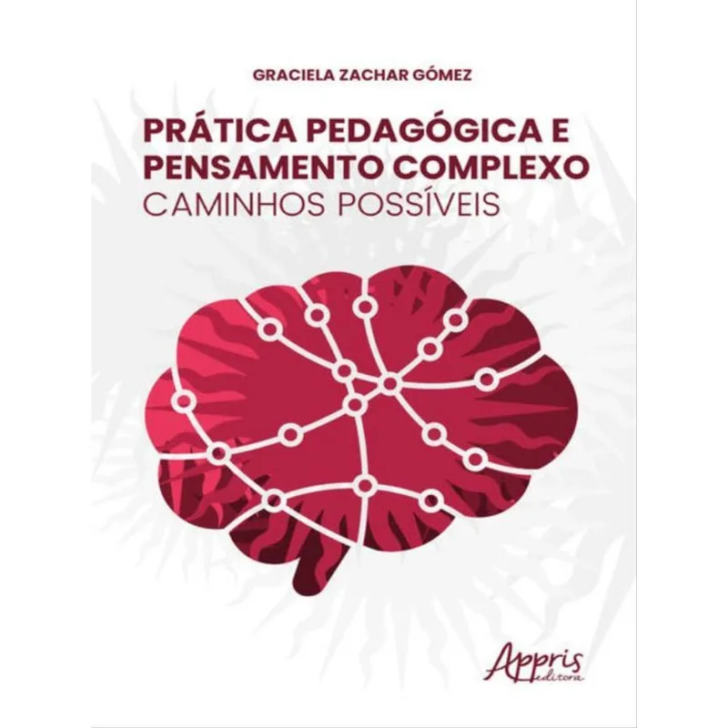 PRÁTICA PEDAGÓGICA E PENSAMENTO COMPLEXO