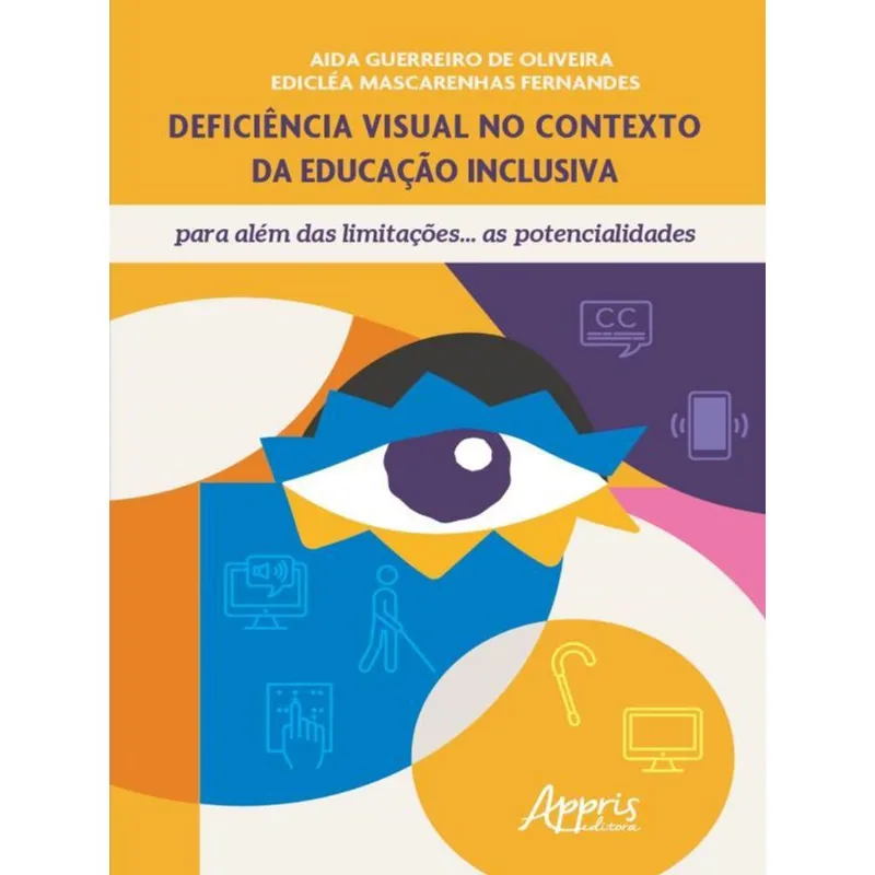 DEFICIÊNCIA VISUAL NO CONTEXTO DA EDUCAÇÃO INCLUSIVA
