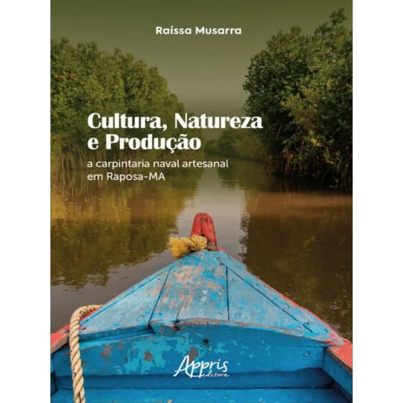 CULTURA, NATUREZA E PRODUÇÃO: A CARPINTARIA NAVAL ARTESANAL EM RAPOSA-MA