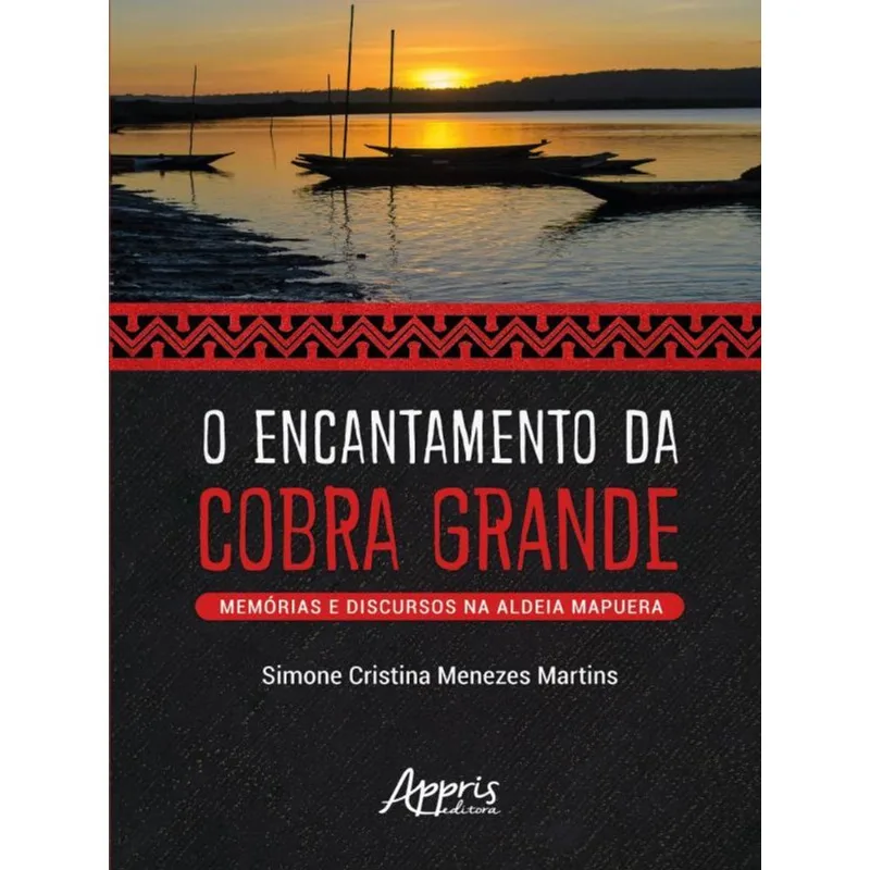 O ENCANTAMENTO DA COBRA GRANDE - VOL. 1