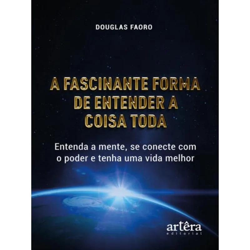 A FASCINANTE FORMA DE ENTENDER A COISA TODA