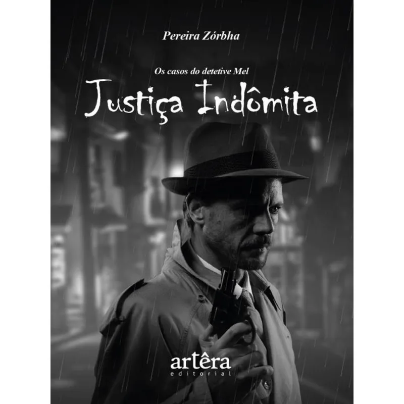 JUSTIÇA INDÔMITA - VOL. 1