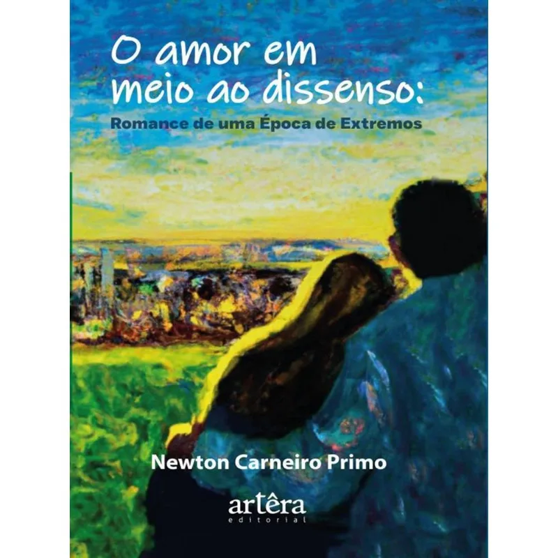 O AMOR EM MEIO AO DISSENSO