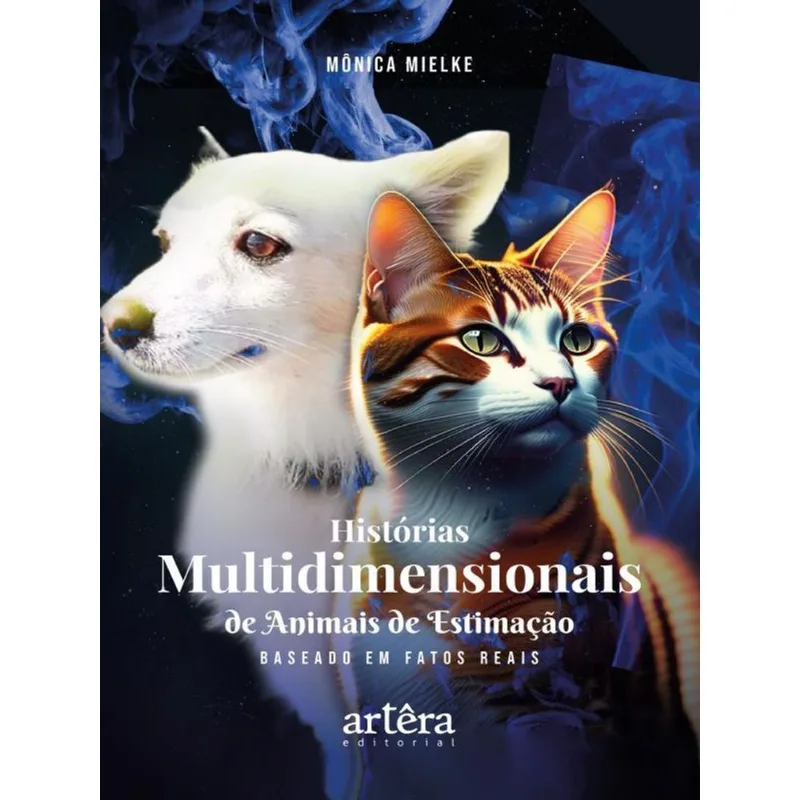 HISTÓRIAS MULTIDIMENSIONAIS DE ANIMAIS DE ESTIMAÇÃO