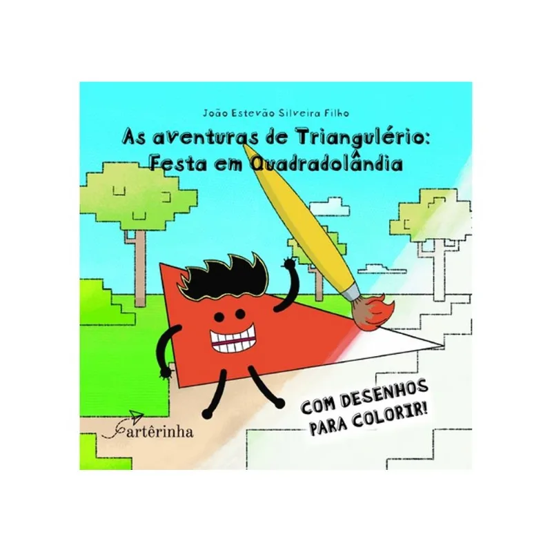 AS AVENTURAS DE TRIANGULÉRIO: FESTA EM QUADRADOLÂNDIA